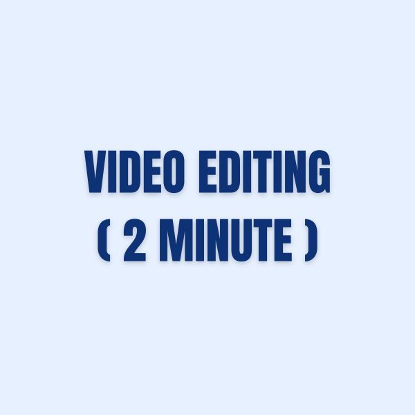 Video Editing (2 Minute)