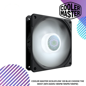 COOLER MASTER SICKLEFLOW 120 BLUE CHOOSE THE MOST (MFX-B2DN-18NPB/18NPR/18NPW)