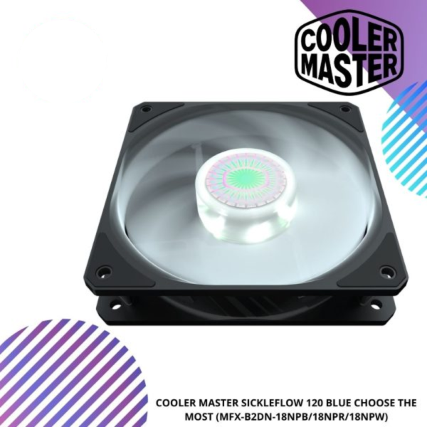 COOLER MASTER SICKLEFLOW 120 BLUE CHOOSE THE MOST (MFX-B2DN-18NPB/18NPR/18NPW)