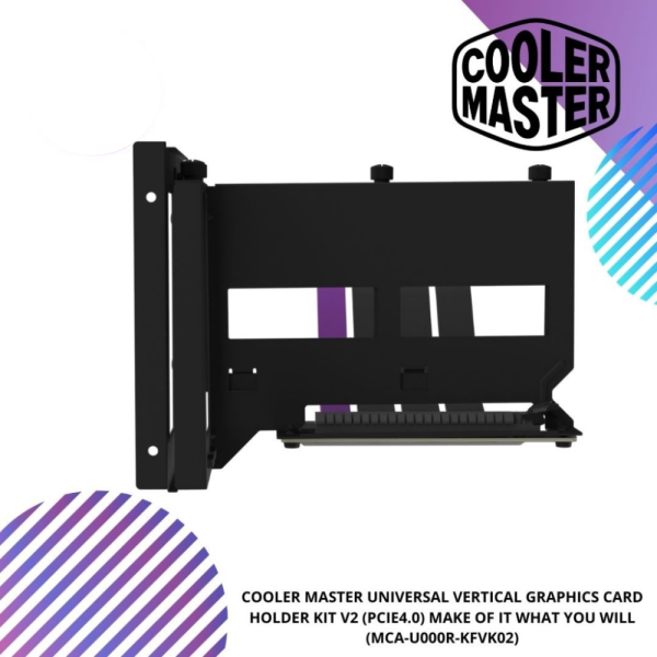 COOLER MASTER UNIVERSAL VERTICAL GRAPHICS CARD HOLDER KIT V2 (PCIE4.0) MAKE OF IT WHAT YOU WILL (MCA-U000R-KFVK02)