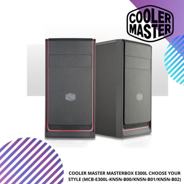 COOLER MASTER MASTERBOX E300L CHOOSE YOUR STYLE (MCB-E300L-KN5N-B00/KN5N-B01/KN5N-B02)