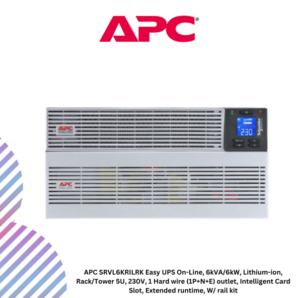 inc-22-24-1.png APC SRVL6KRILRK Easy UPS On-Line, 6kVA/6kW, Lithium-ion, Rack/Tower 5U, 230V, 1 Hard wire (1P+N+E) outlet, Intelligent Card Slot, Extended runtime, W/ rail kit