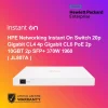 HPE Networking Instant On Switch 20p Gigabit CL4 4p Gigabit CL6 PoE 2p 10GBT 2p SFP+ 370W 1960 ( JL807A )