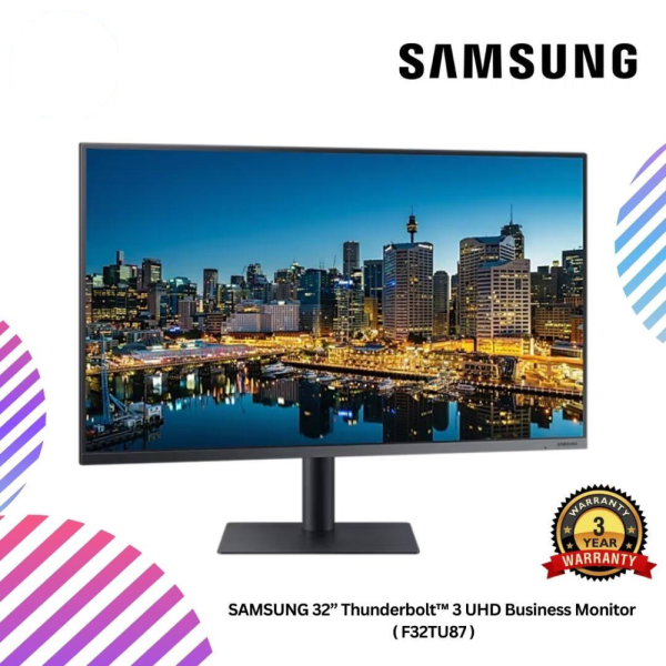SAMSUNG 32” Thunderbolt™ 3 UHD Business Monitor  ( F32TU87 )